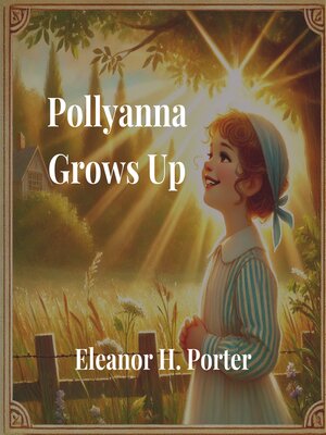cover image of Pollyanna Grows Up